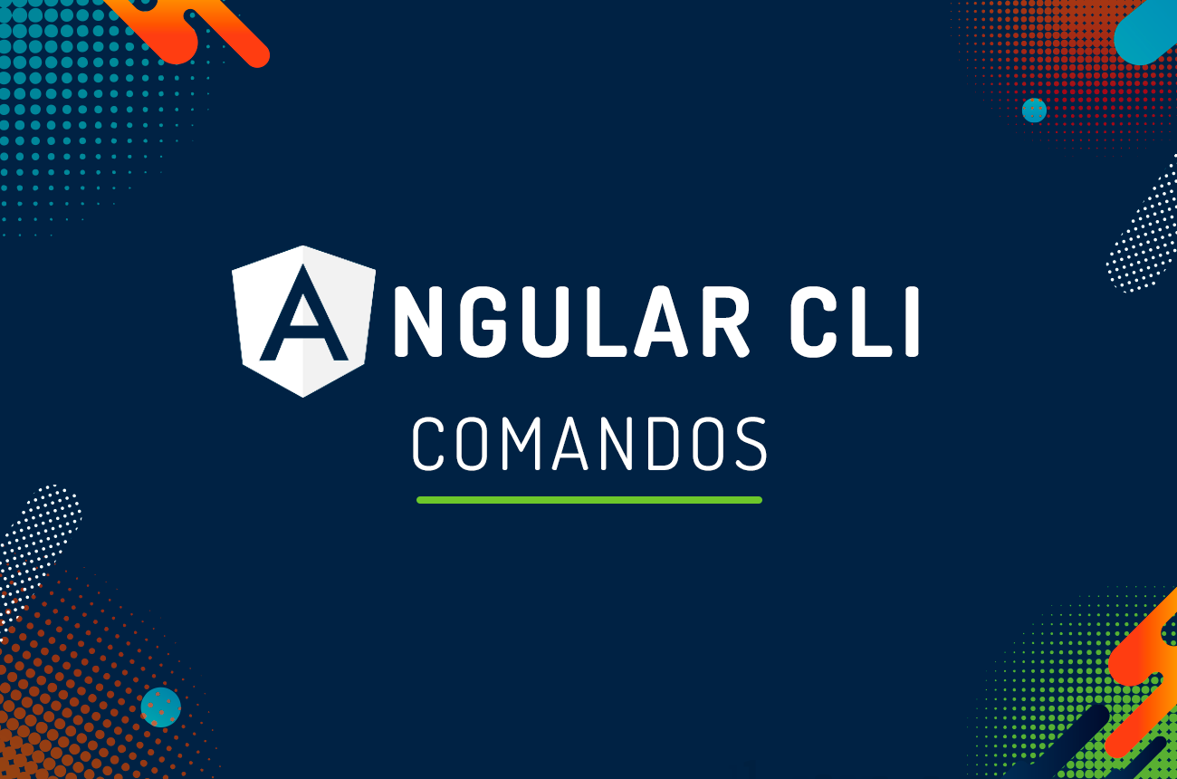 Angular CLI : aprenda comandos matadores