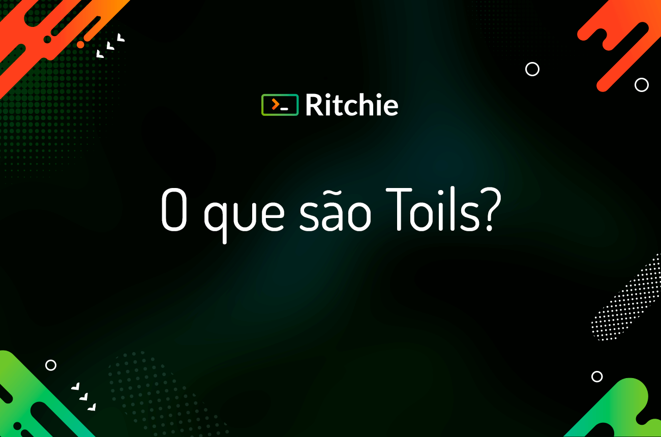 O que são Toils e como resolvêlos? Zup