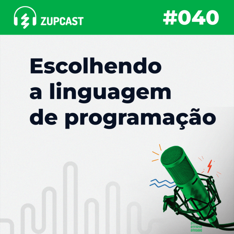 Capa do Zupcast sobre “Escolhendo linguagem de programação”, onde temos a logo do ZupCast, seu título e o número do episódio.