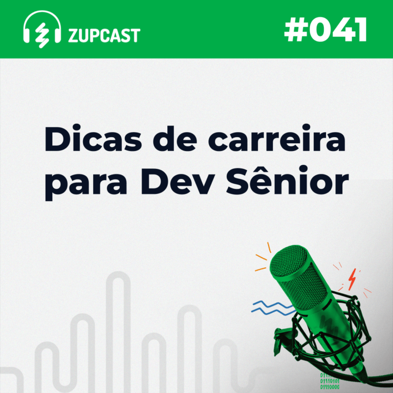 Capa do Zupcast sobre “Dicas de carreira para Dev Sênior”, onde temos a logo do ZupCast, seu título e o número do episódio.