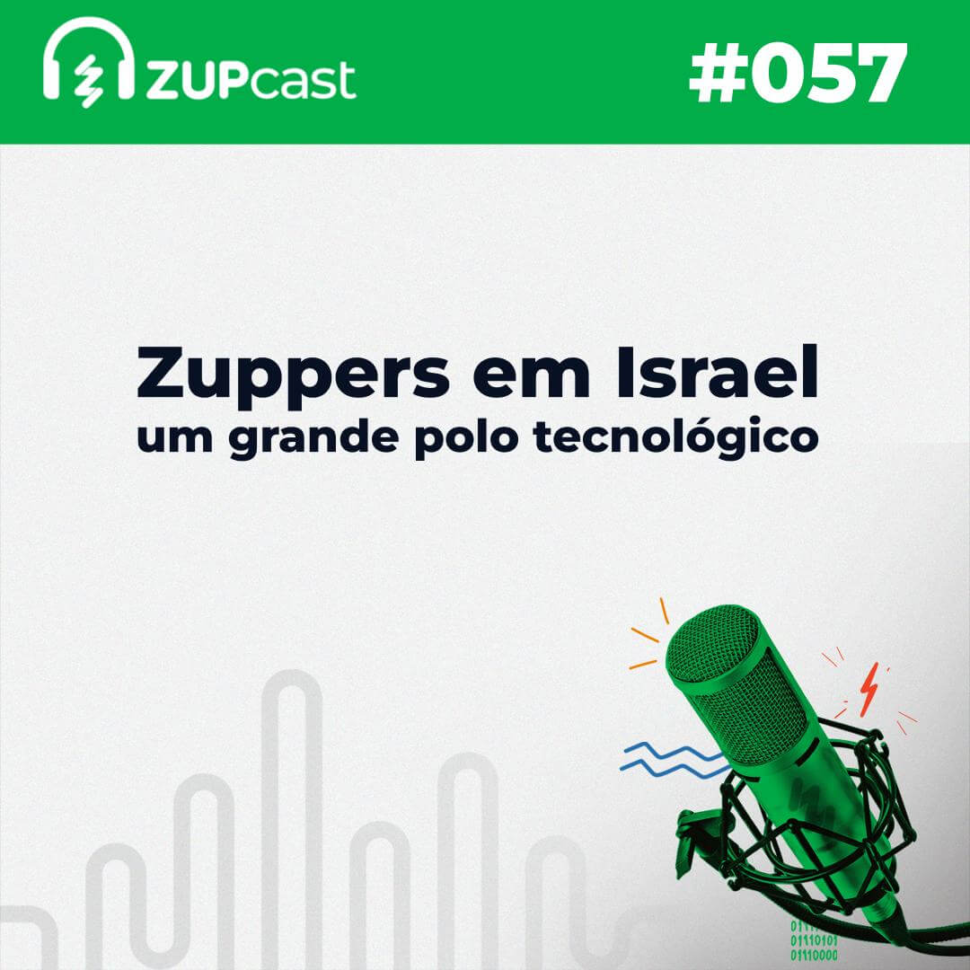 #57 Zuppers em Israel: um grande polo tecnológico